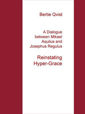 cover image of A Dialogue between Mikael Aquilus and Josephus Regulus